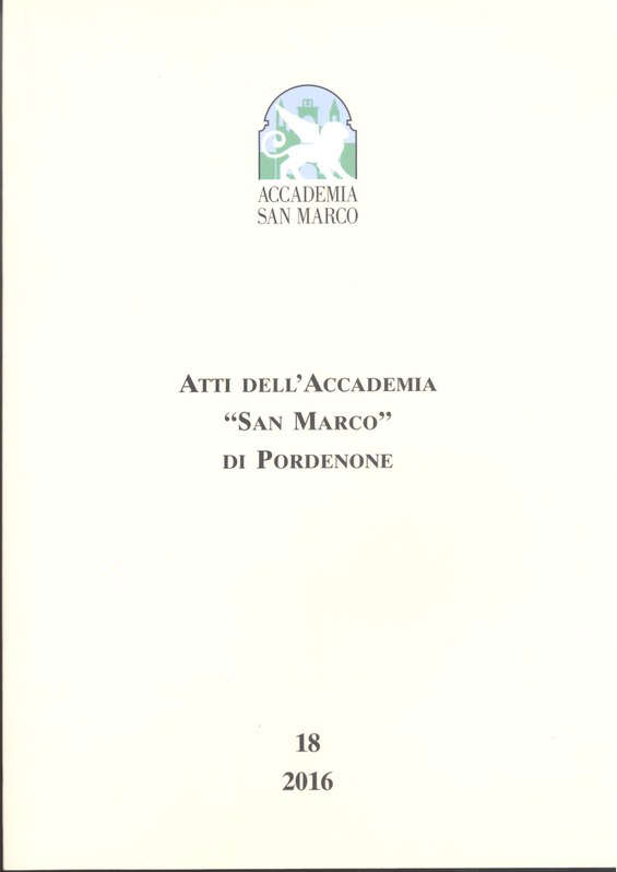 Atti dell'Accademia San Marco di Pordenone 18/2016