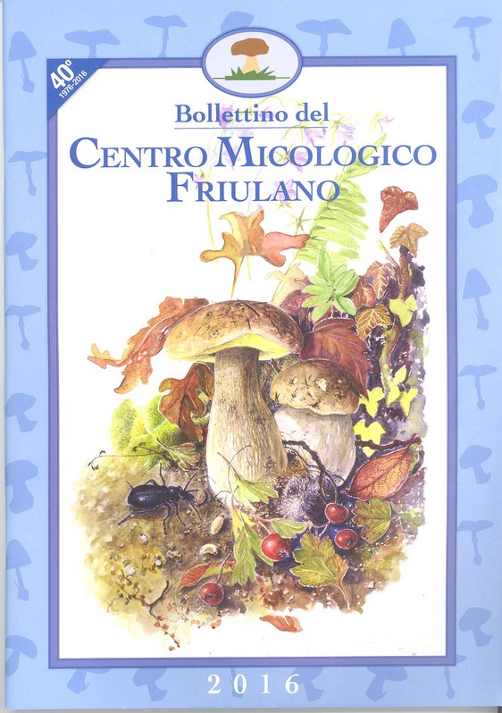 Bollettino del Centro Micologico Friulano 2016