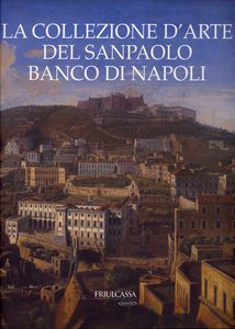 La collezione d'arte del Sanpaolo Banco di Napoli - volume secondo