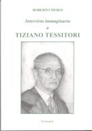 Intervista immaginaria a Tiziano Tessitori