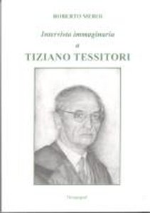 Intervista immaginaria a Tiziano Tessitori