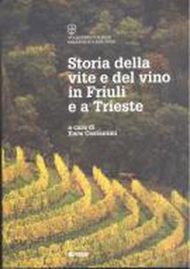 Storia della vite e del vino in Friuli e a Trieste