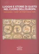 Luoghi e storie di gusto nel cuore dell'Europa