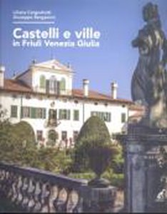 Castelli e ville in Friuli Venezia Giulia