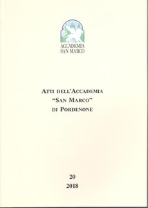 Atti dell'Accademia San Marco di Pordenone 20/2018