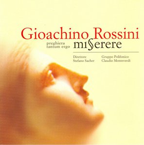 Gioachino Rossini "Miserere" - preghiera tantum ergo - CD