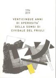 Venticinque anni di operosità della Somsi di Cividale del Friuli