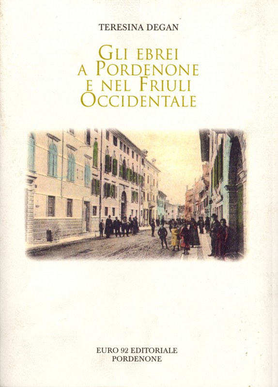 Gli Ebrei a Pordenone e nel Friuli Occidentale 