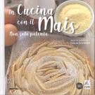 Farina di mais protagonista in cucina