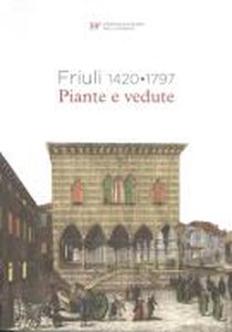 Friuli 1420 - 1797