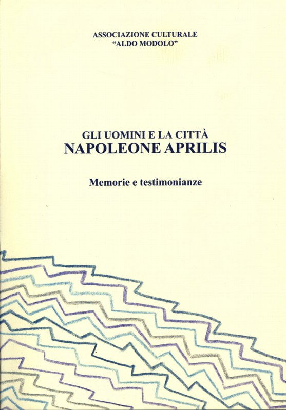 Gli uomini e la città . Napoleone Aprilis