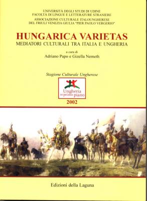 Hungarica Varietas. Mediatori Culturali tra Italia e Ungheria