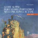 Guide alpine, portatori e portatrici nelle Prealpi clautane