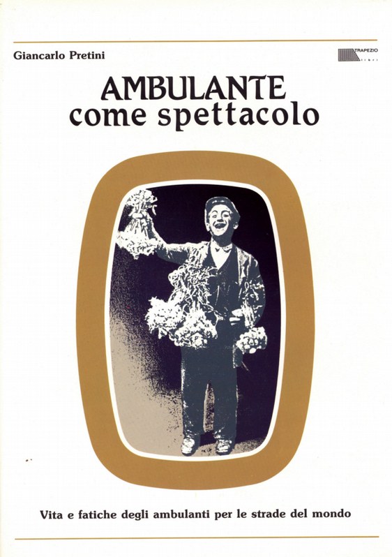 Ambulante come spettacolo - Enciclopedia dello Spettacolo Immaginifico vol.4