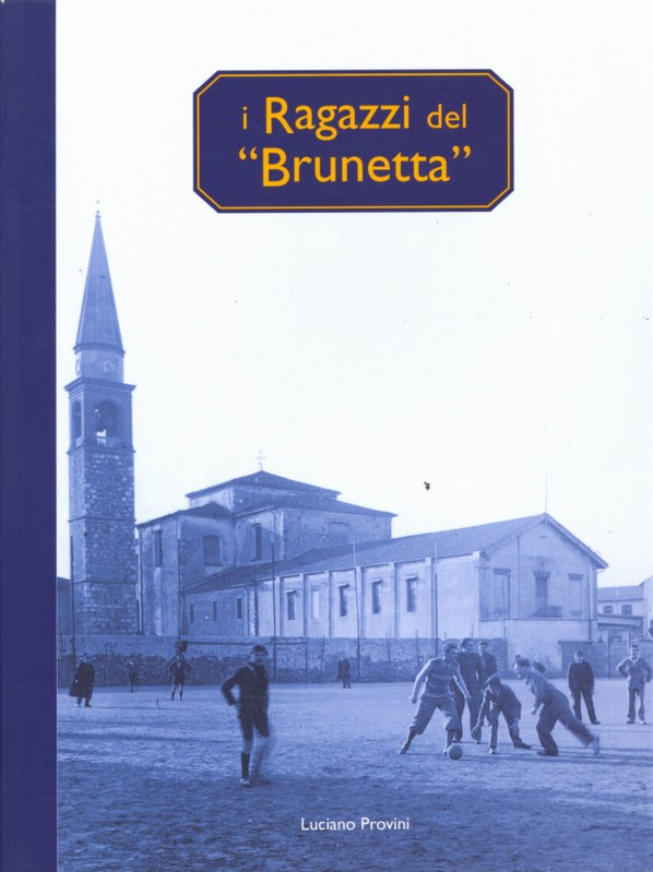 I Ragazzi del "Brunetta"