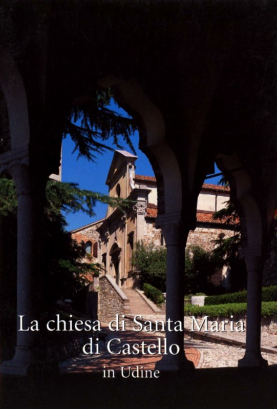 La chiesa di Santa Maria di Castello in Udine