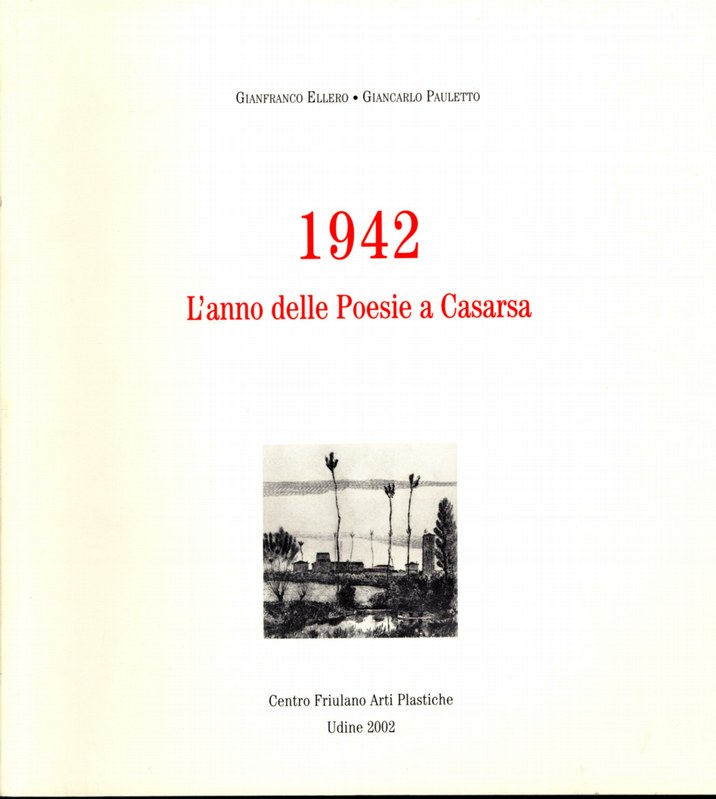 1942 L'anno delle Poesie a Casarsa