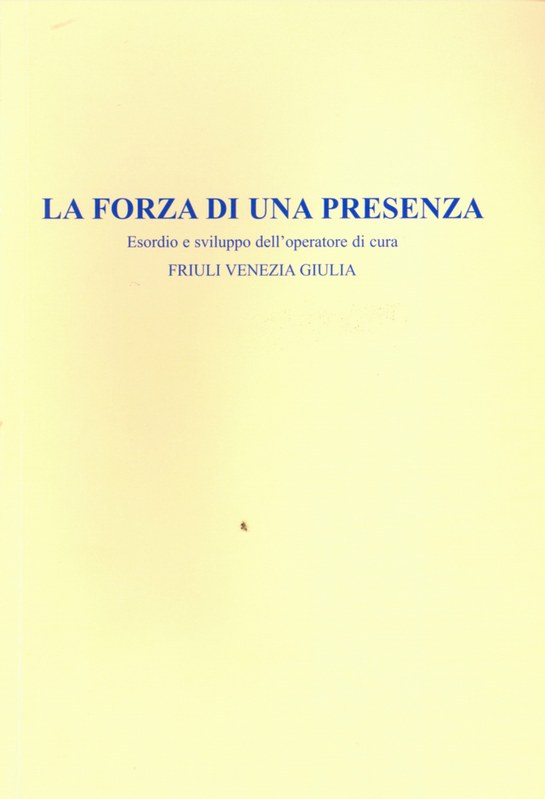 La forza di una presenza - Esordio e sviluppo dell'operatore di cura