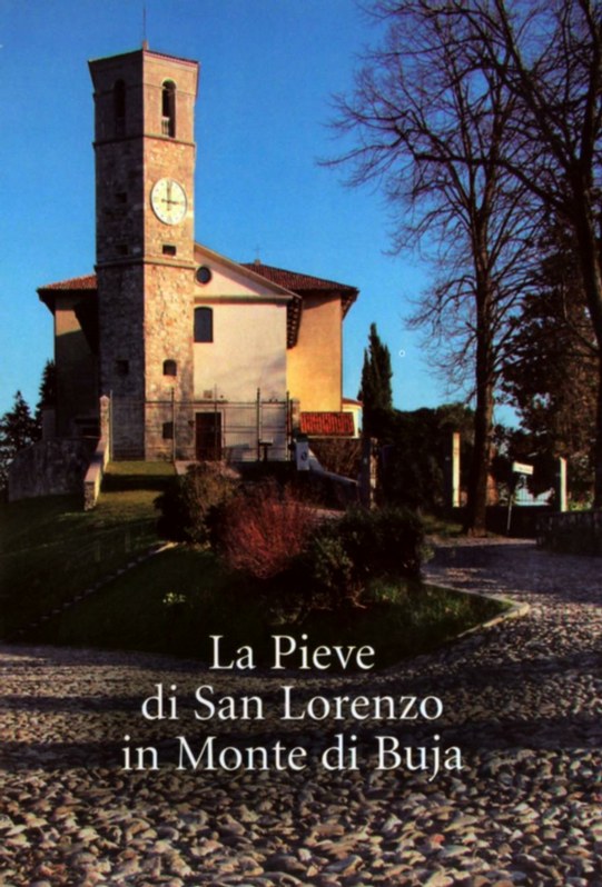 La Pieve di San Lorenzo in Monte di Buja