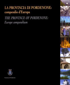 La Provincia di Pordenone: compendio d'Europa