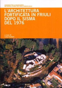 L'architettura fortificata in Friuli dopo il sisma del 1976