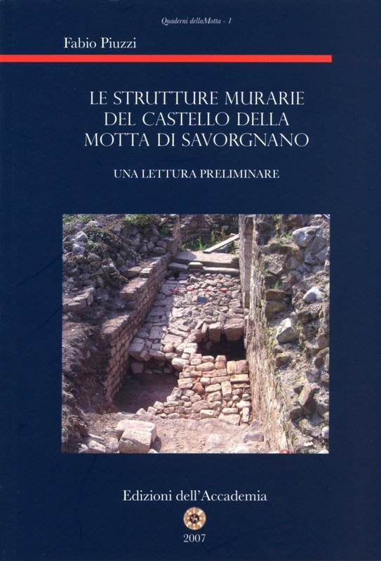 Le strutture murarie del Castello della Motta di Savorgnano