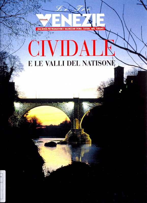 Le Tre Venezie - Cividale e le valli del Natisone