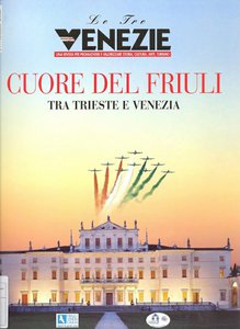 Le Tre Venezie - Cuore del Friuli tra Trieste e Venezia