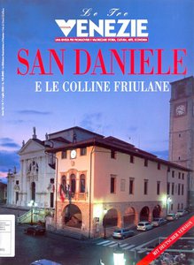 Le Tre Venezie - San Daniele e le colline friulane