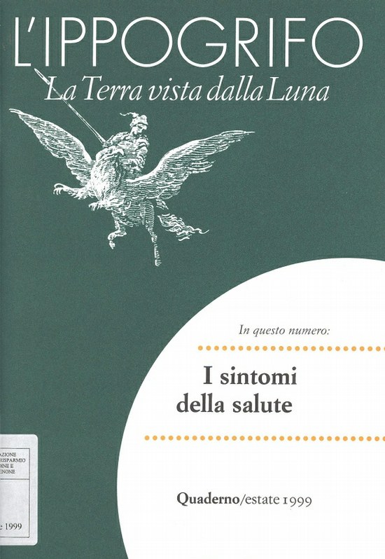 L'ippogrifo. La Terra vista dalla Luna - I sintomi della salute