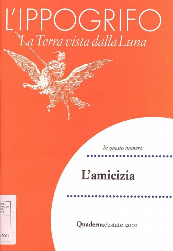 L'Ippogrifo. La Terra vista dalla Luna - L'amicizia