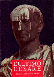 L'ultimo Cesare. Scritti e riforme