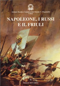 Napoleone, i Russi e il Friuli