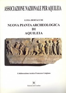Nuova Pianta Archeologica di Aquileia