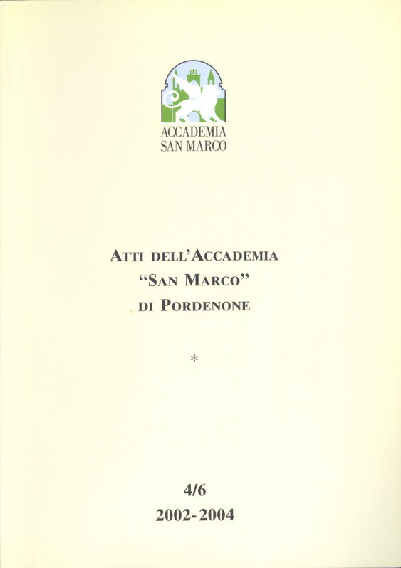 Atti dell'Accademia San Marco di Pordenone 4/6 2002-2004 