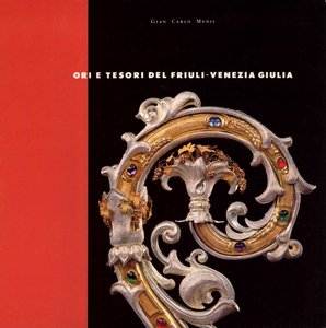 Ori e tesori del Friuli Venezia Giulia 