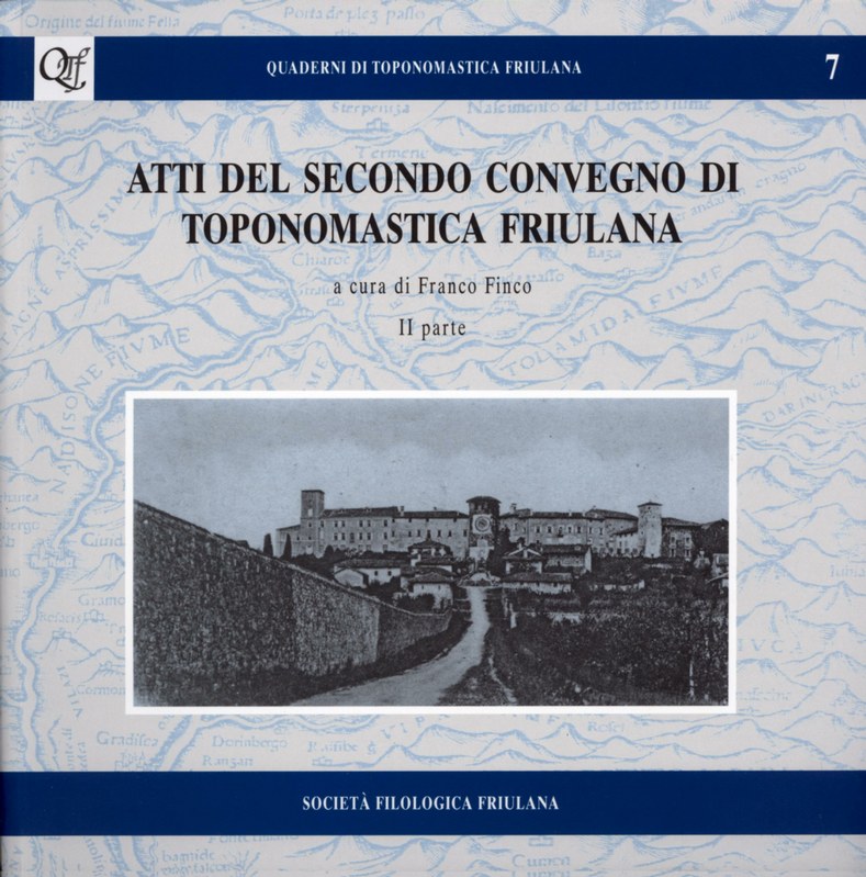 Atti del secondo convegno di toponomastica friulana (I e II)