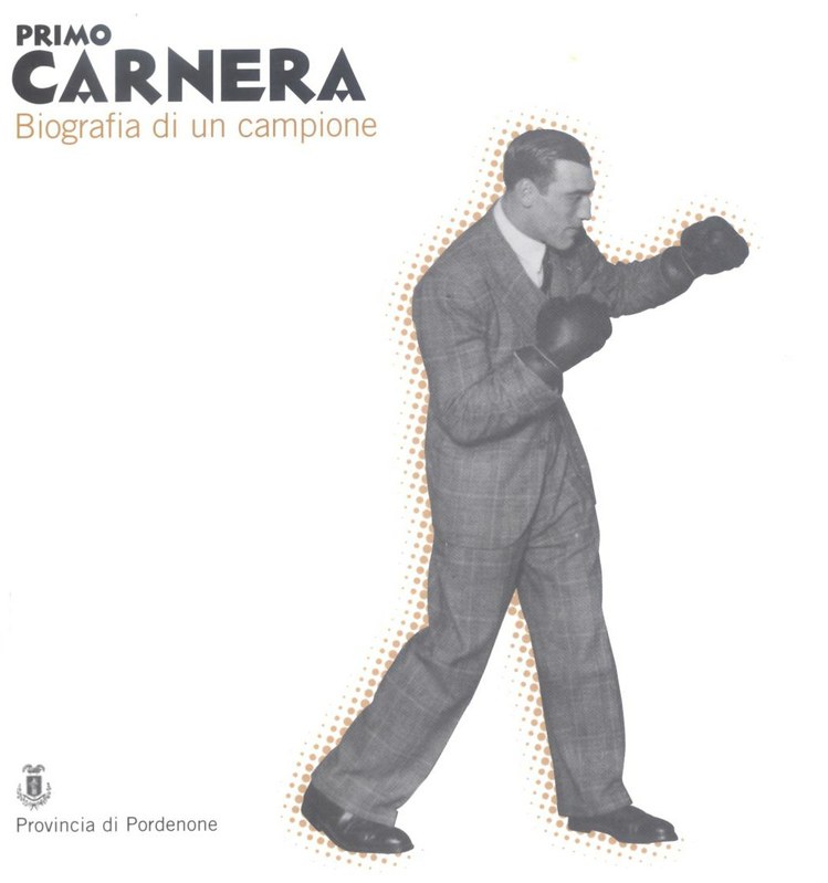 Primo Carnera. Biografia di un campione