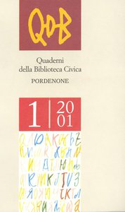 Quaderni della Biblioteca Civica di Pordenone - vol. I - 2001