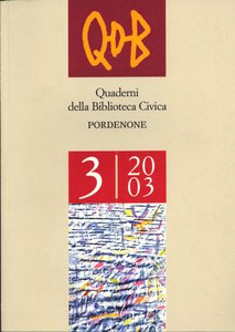 Quaderni della Biblioteca Civica di Pordenone - vol. III - 2003