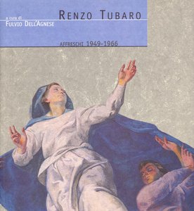 Renzo Tubaro. Affreschi 1949-1966 