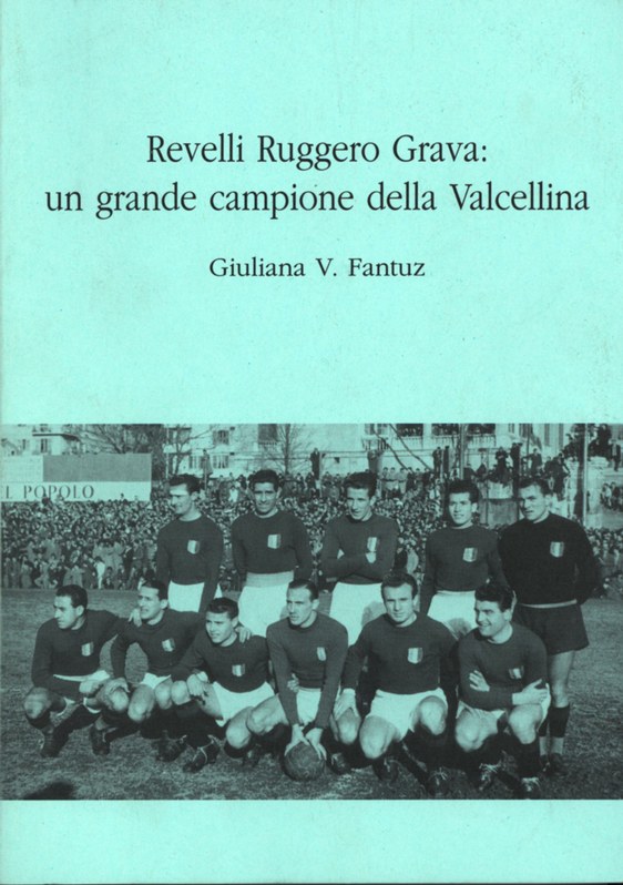 Revelli Ruggero Grava: un grande campione della Valcellina