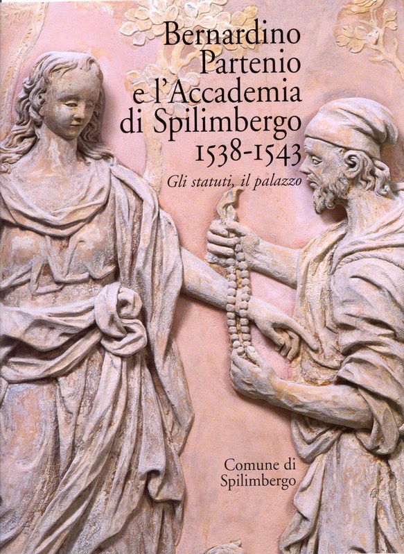 Bernardino Partenio e l'Accademia di Spilimbergo 1538-1543