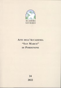 Atti dell'Accademia San Marco di Pordenone 24/2022