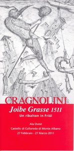 Cragnolini. Joibe Grasse 1511. Un ribalton in Friul