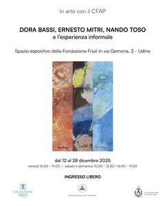 DORA BASSI, ERNESTO MITRI, NANDO TOSO e l’esperienza informale
