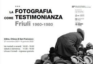 La Fotografia come Testimonianza. Friuli 1960 - 1980