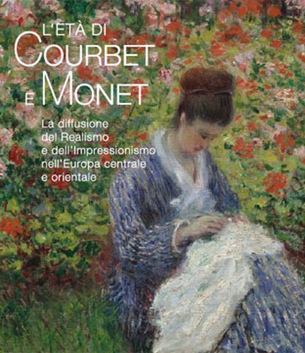L'età di Courbet e Monet