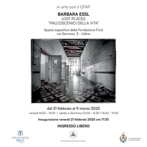 BARBARA ESSL LOST PLACES “PALCOSCENICI DELLA VITA”