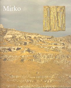 Mirko. Opere dal 1933 al 1969